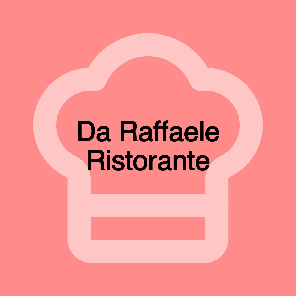 Da Raffaele Ristorante