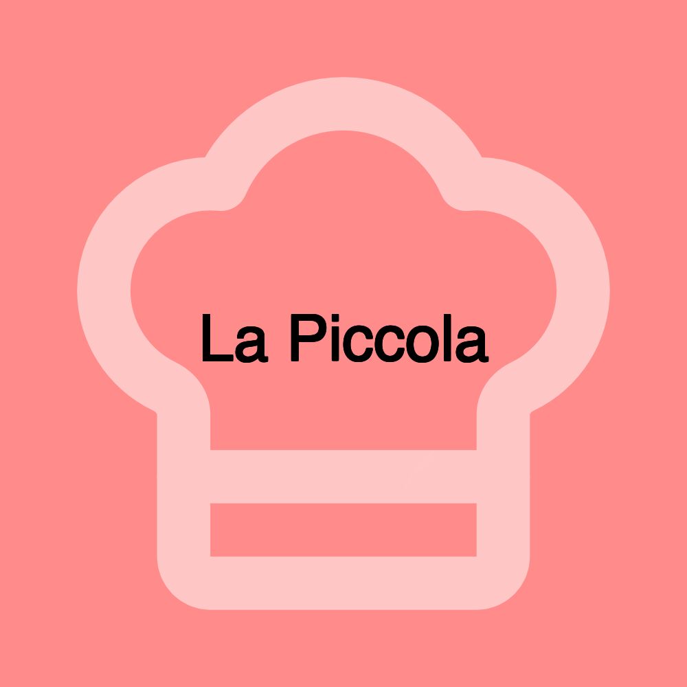 La Piccola
