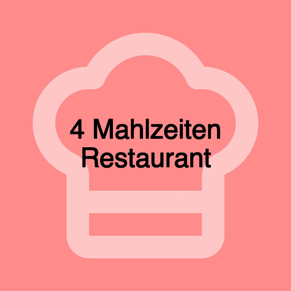 4 Mahlzeiten Restaurant 4 Mahlzeiten Restaurant
