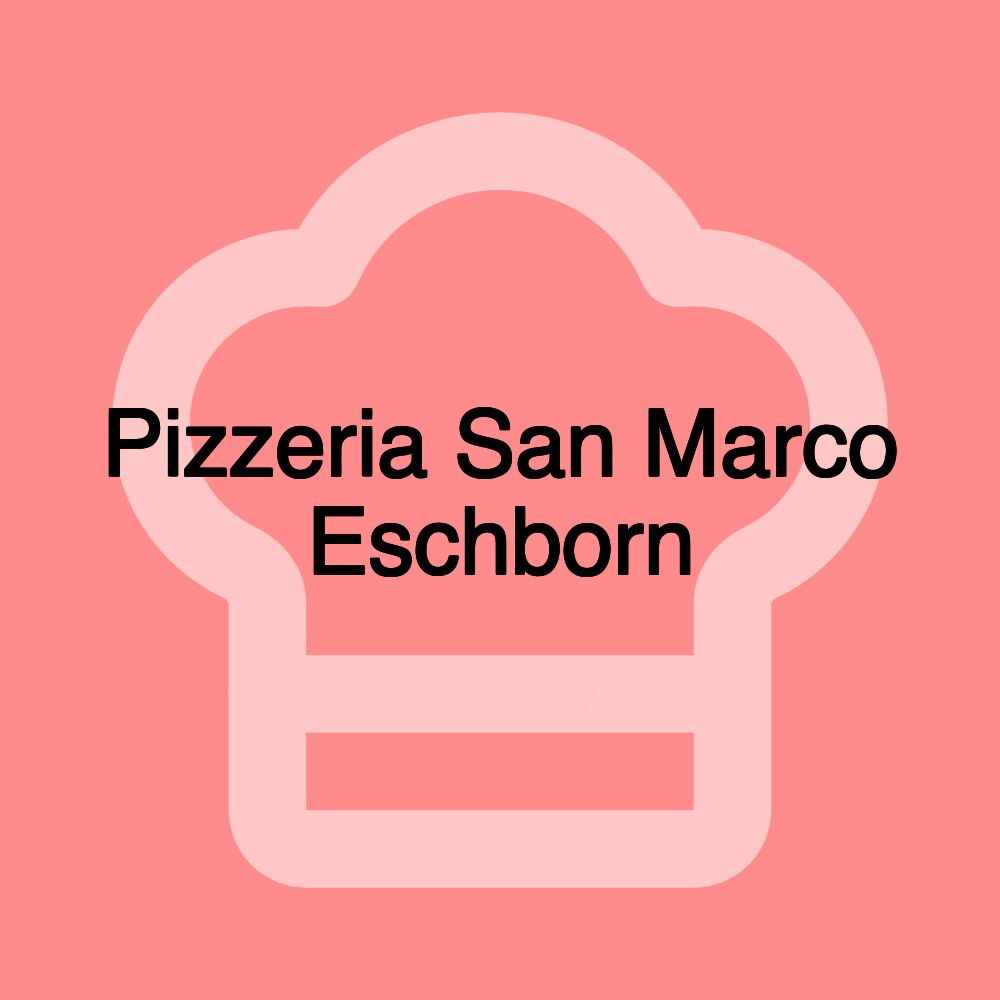 Pizzeria San Marco Eschborn