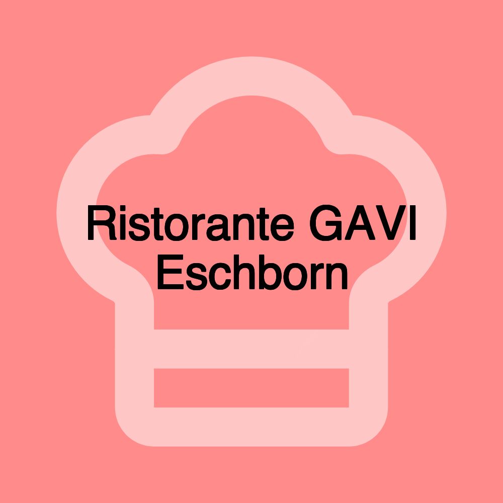 Ristorante GAVI Eschborn Ristorante GAVI Eschborn