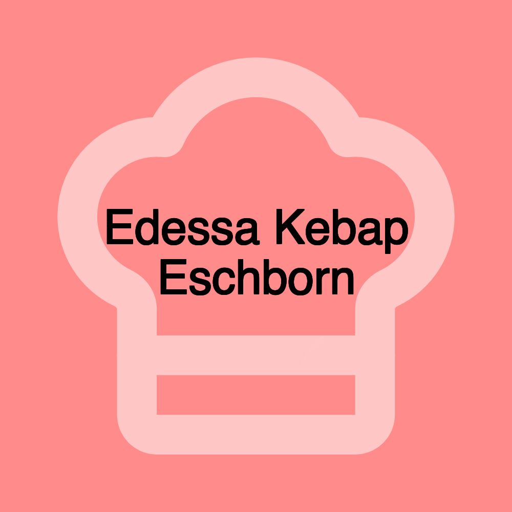 Edessa Kebap Eschborn