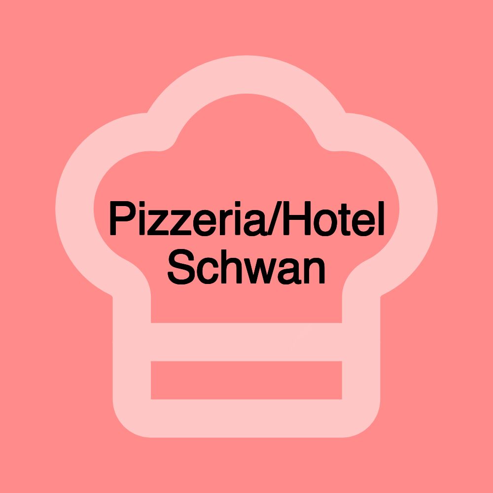 Pizzeria/Hotel Schwan
