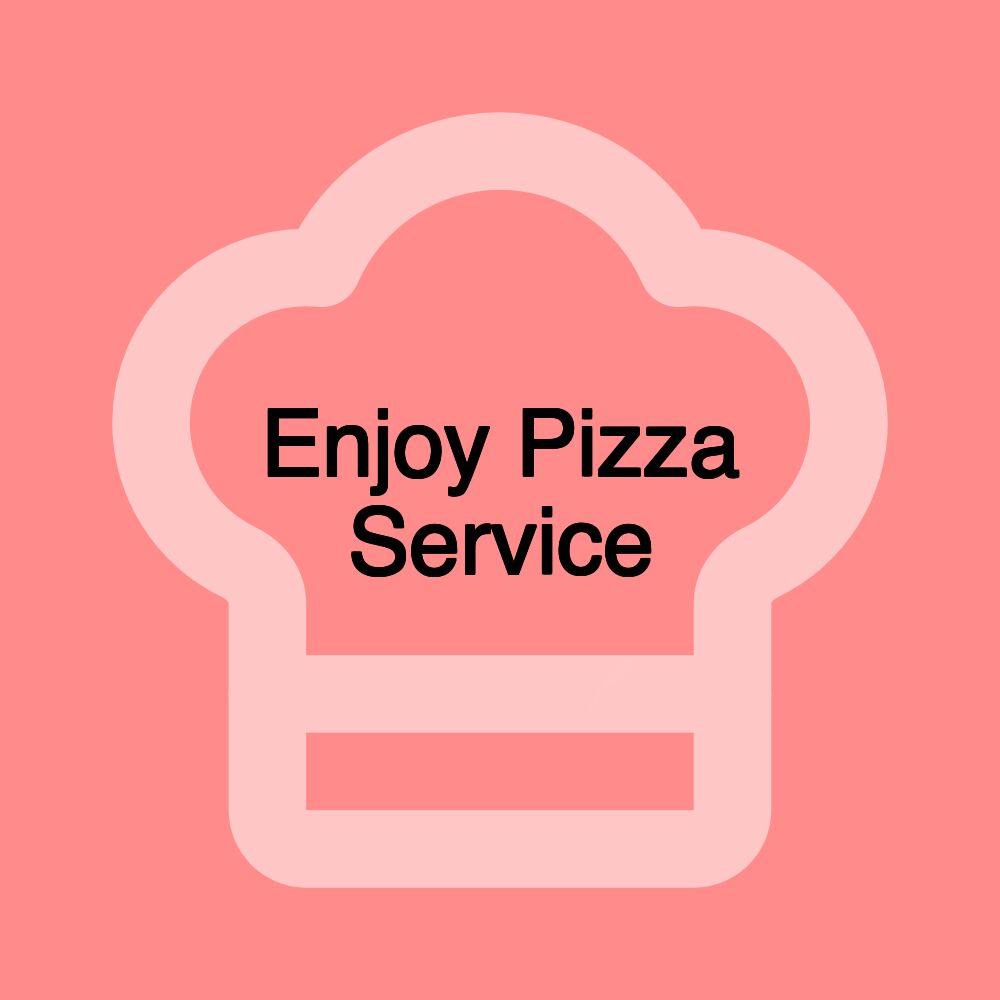Enjoy Pizza Service