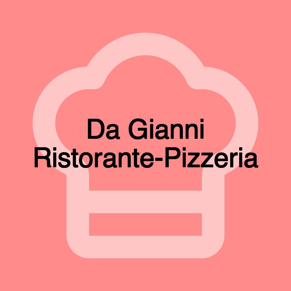 Da Gianni Ristorante-Pizzeria Da Gianni Ristorante-Pizzeria