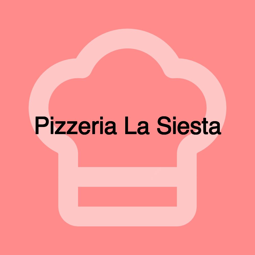 Pizzeria La Siesta
