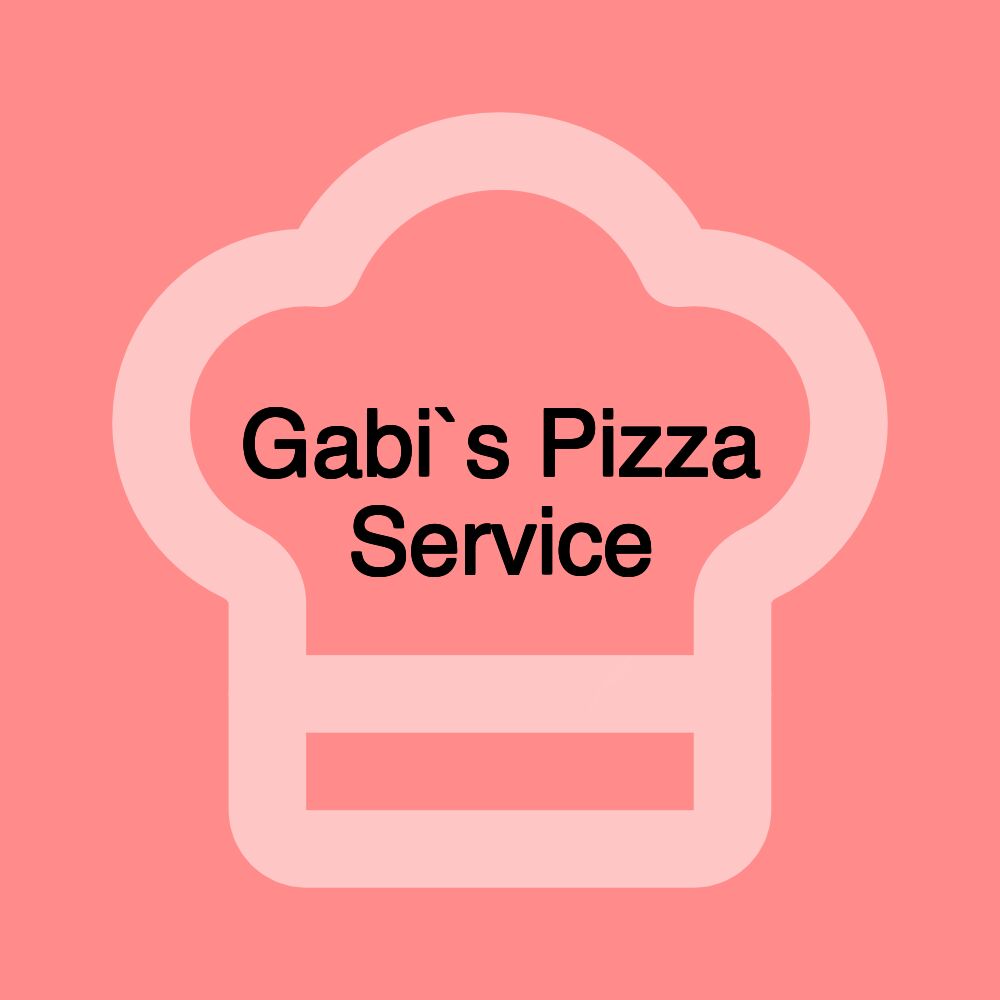 Gabi`s Pizza Service