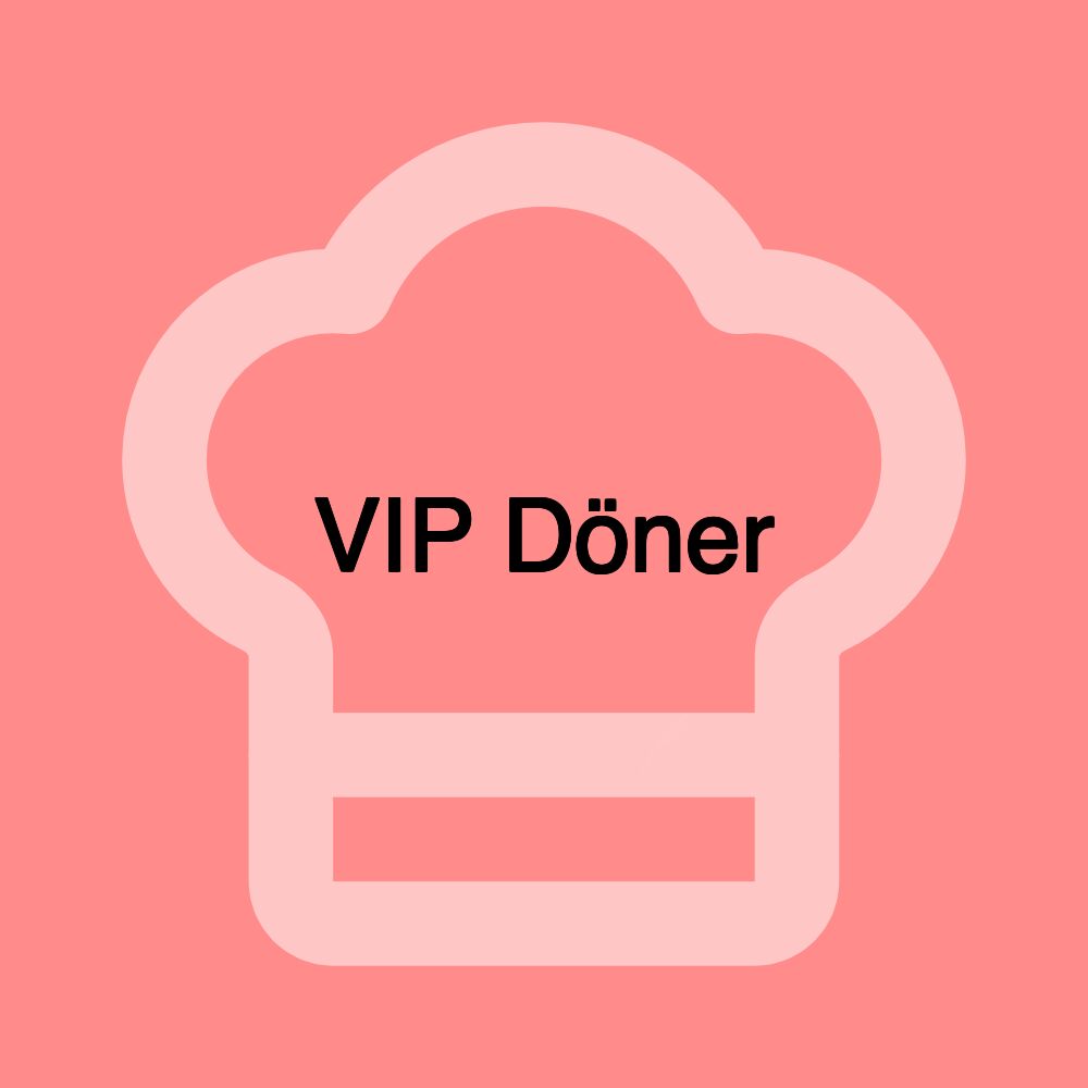 VIP Döner VIP Döner