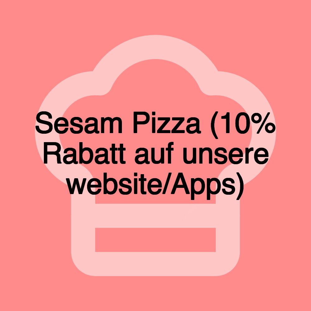 Sesam Pizza (10% Rabatt auf unsere website/Apps)