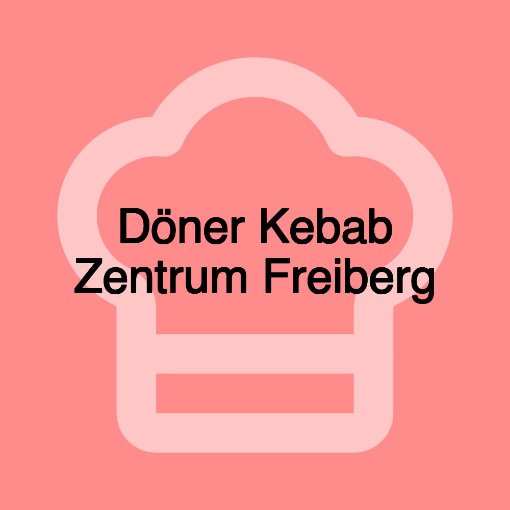 Döner Kebab Zentrum Freiberg