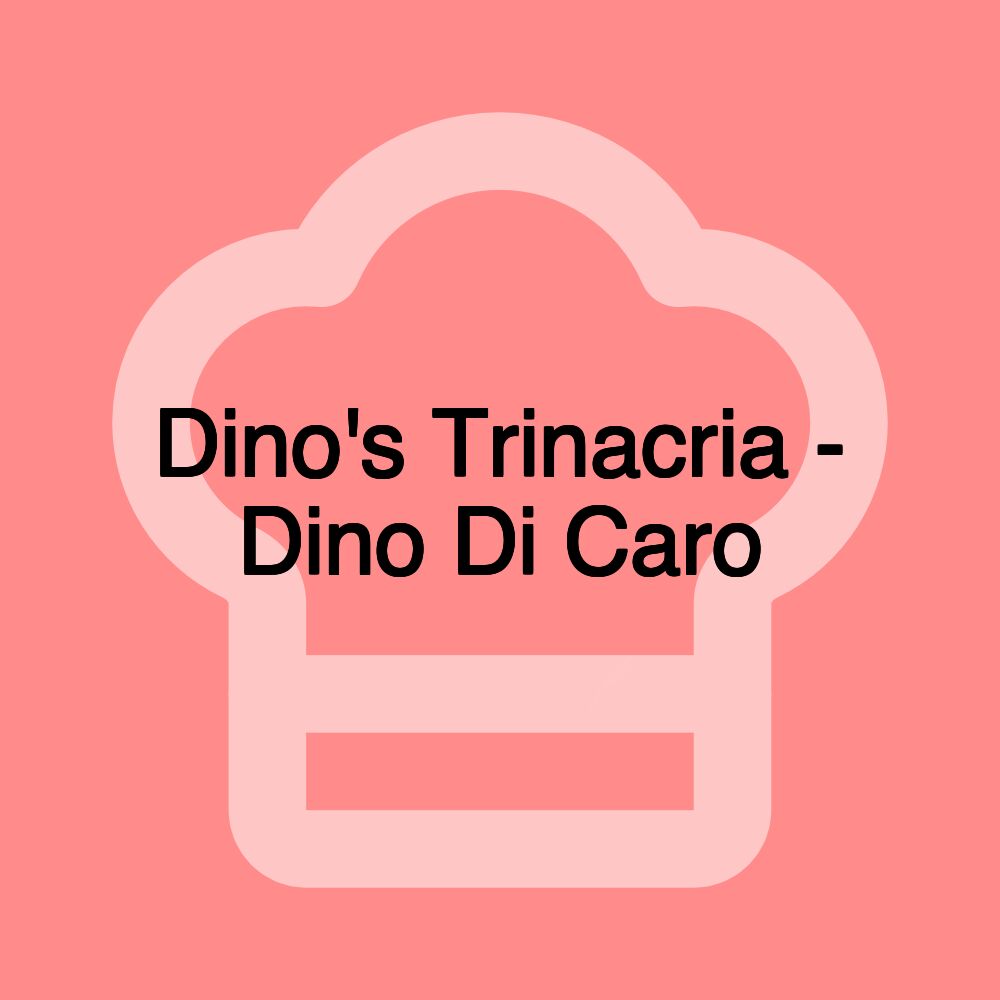 Dino's Trinacria - Dino Di Caro