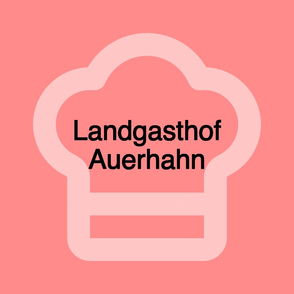 Landgasthof Auerhahn