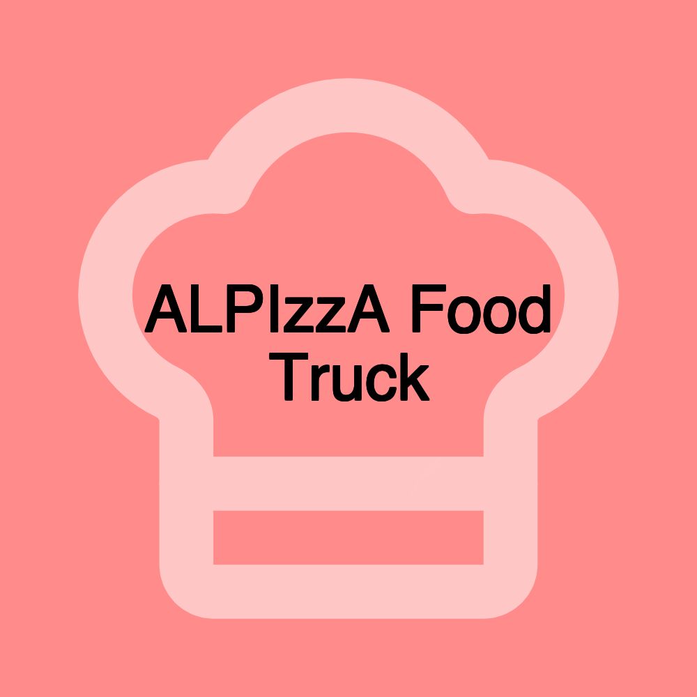 ALPIzzA Food Truck