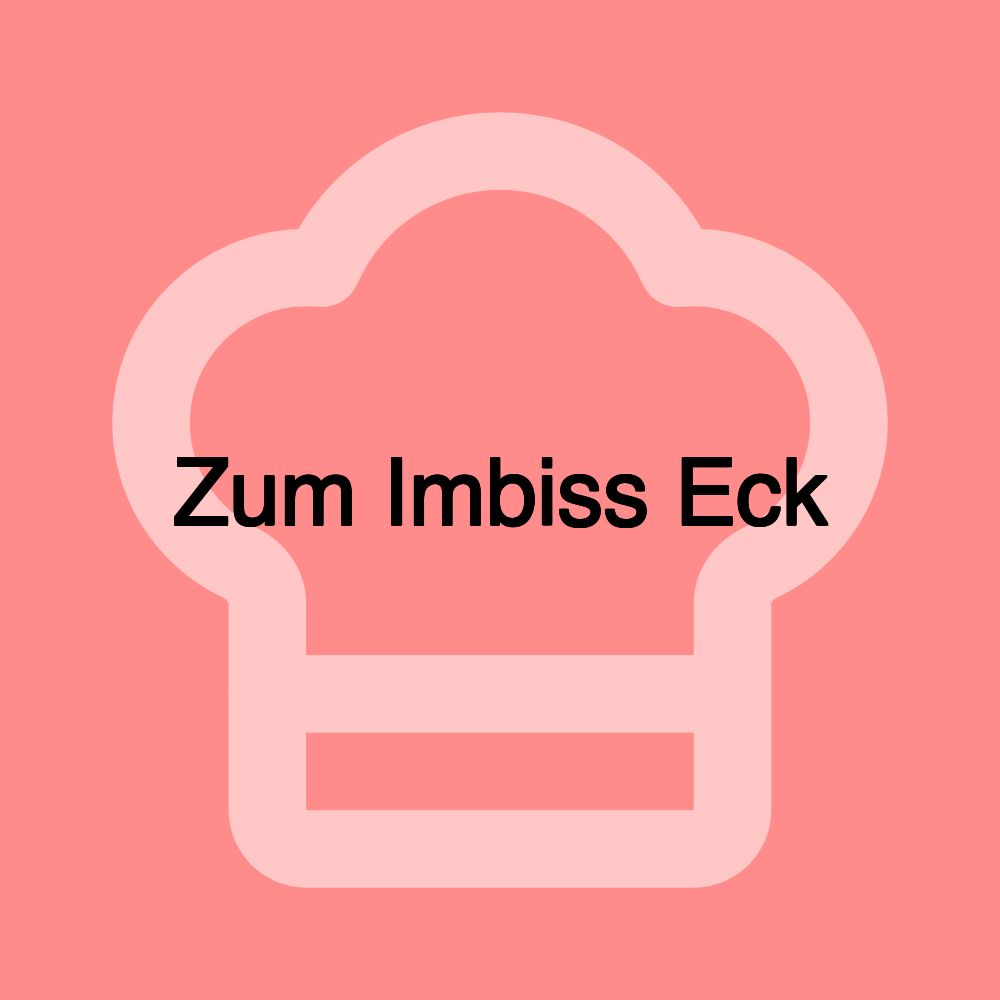 Zum Imbiss Eck