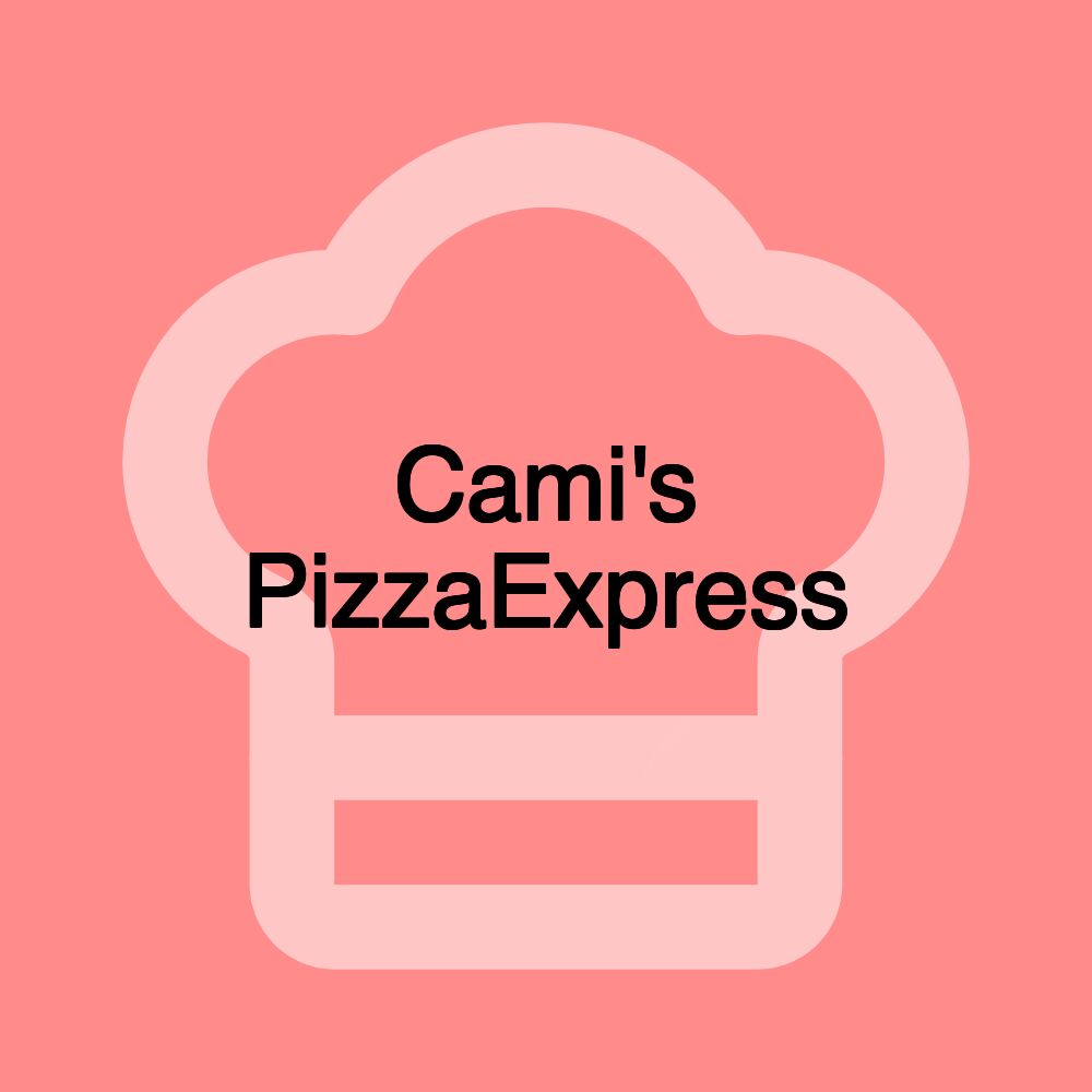 Cami's PizzaExpress