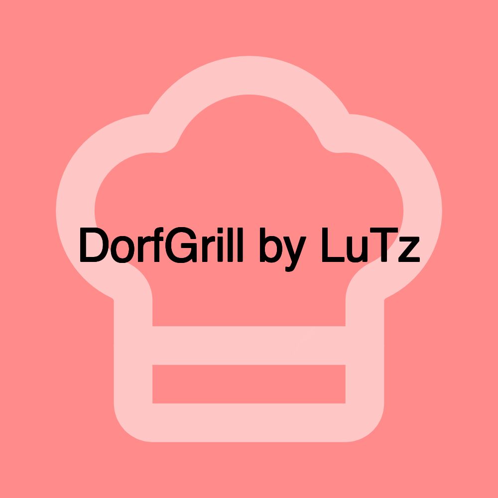 DorfGrill by LuTz