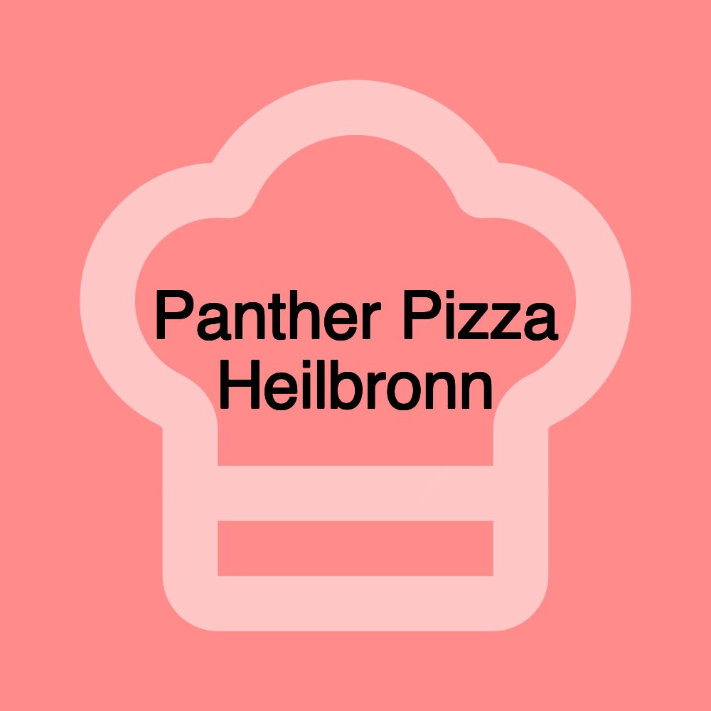 Panther Pizza Heilbronn Panther Pizza Heilbronn