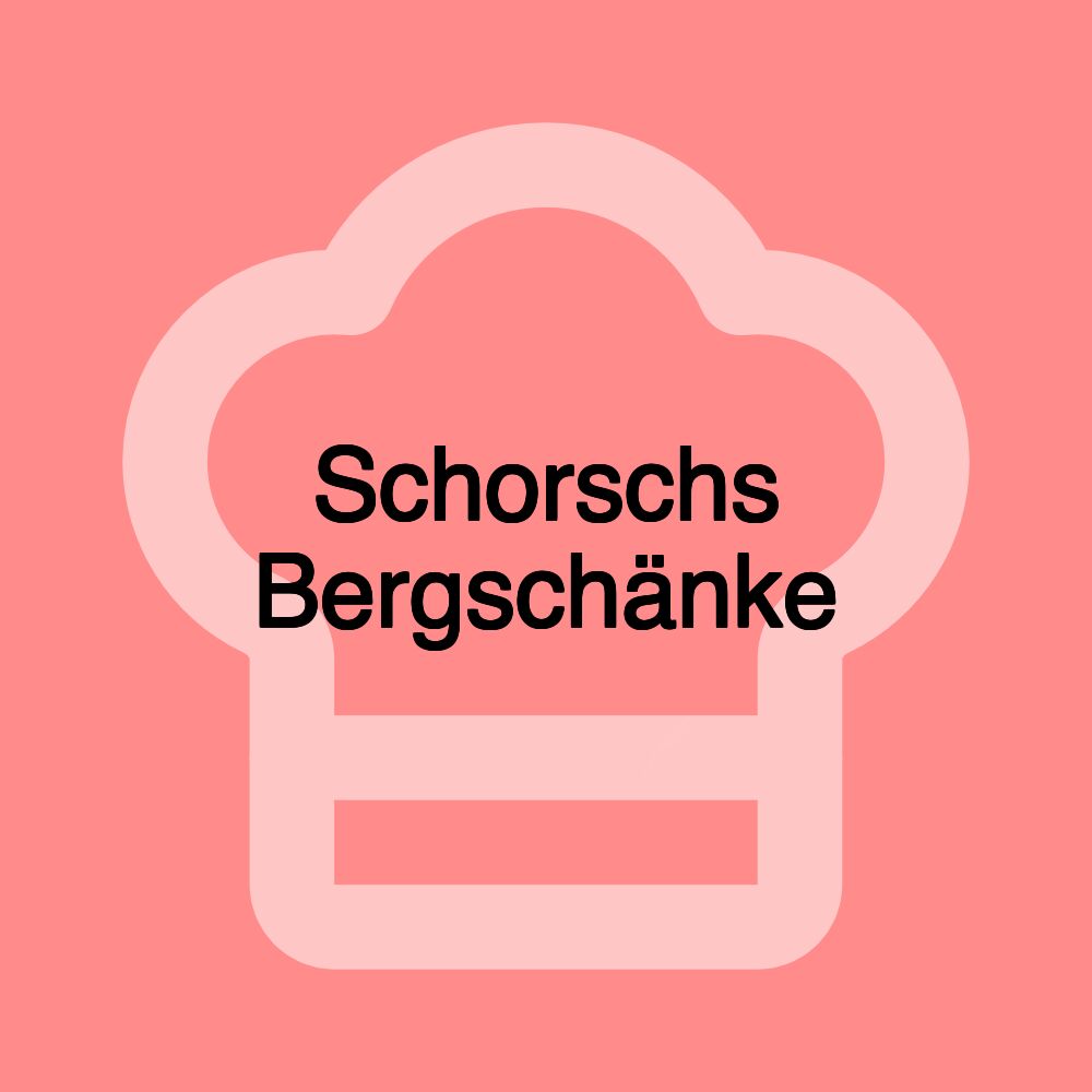 Schorschs Bergschänke