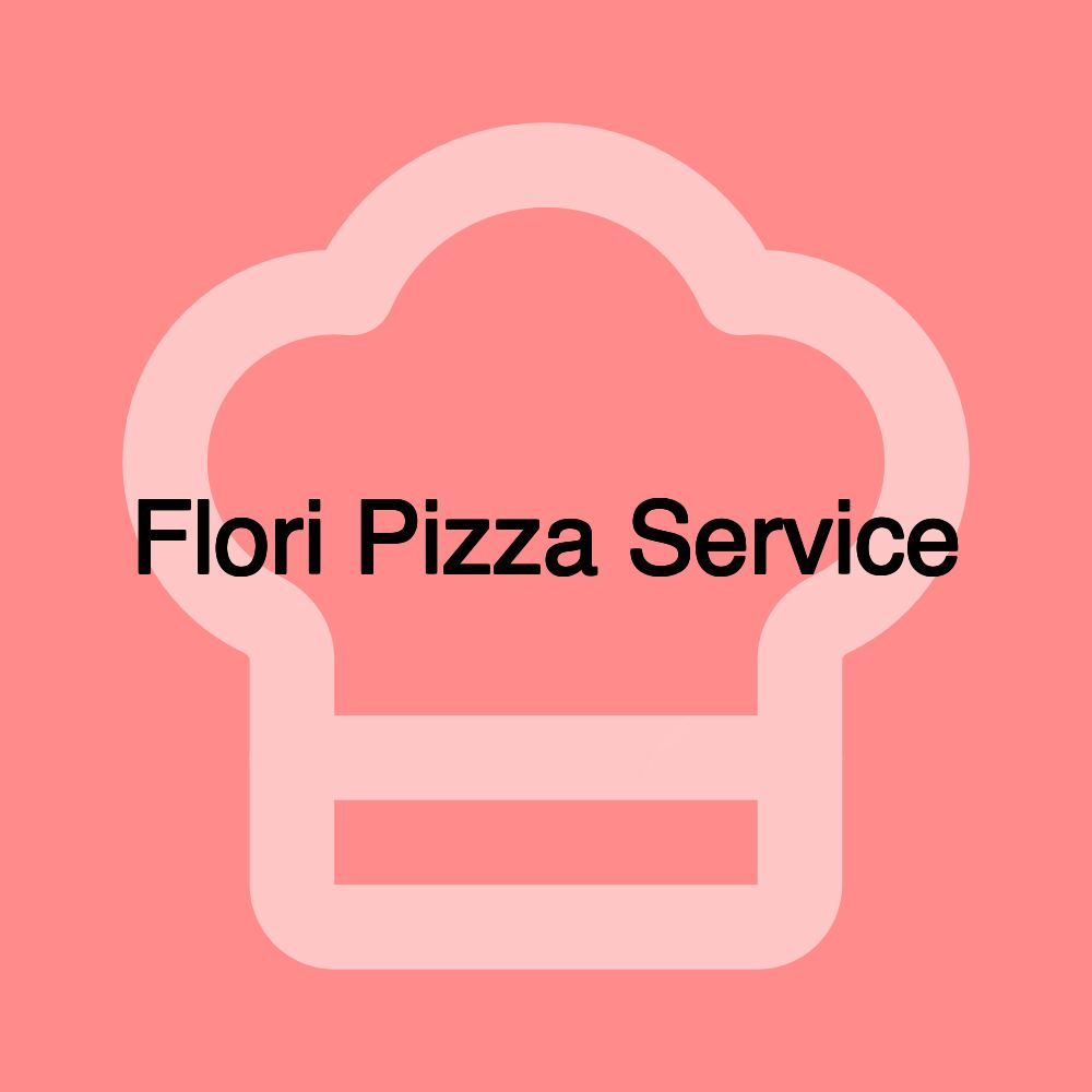 Flori Pizza Service