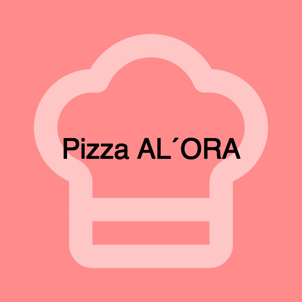 Pizza AL´ORA