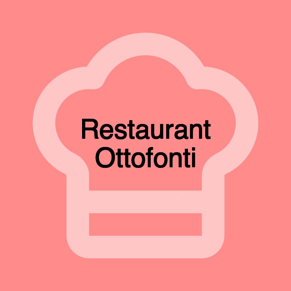 Restaurant Ottofonti