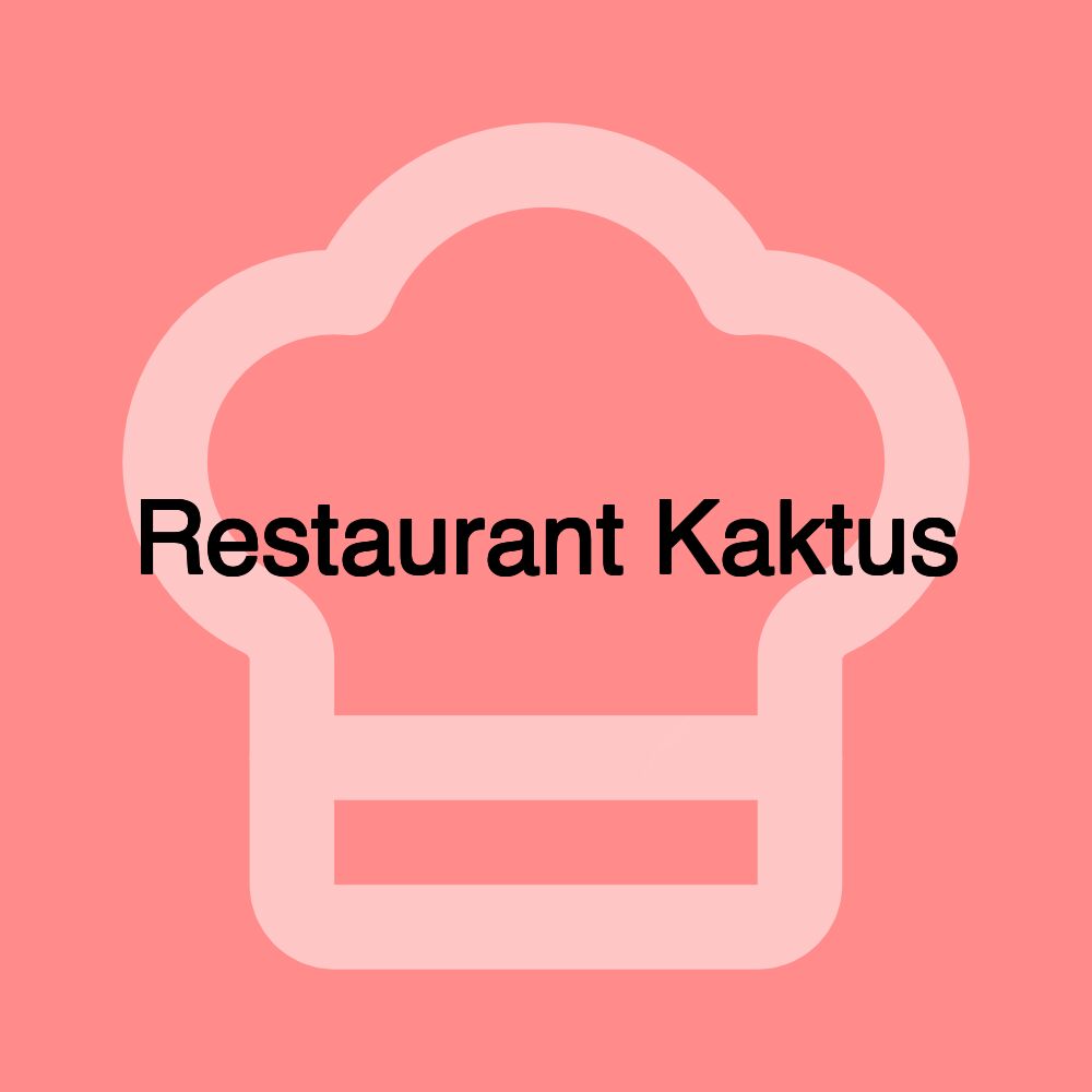 Restaurant Kaktus