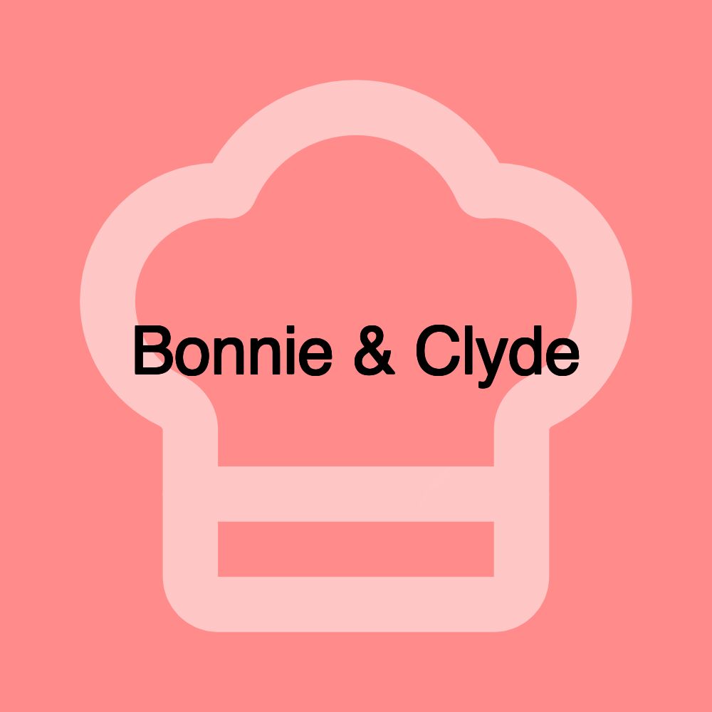 Bonnie & Clyde