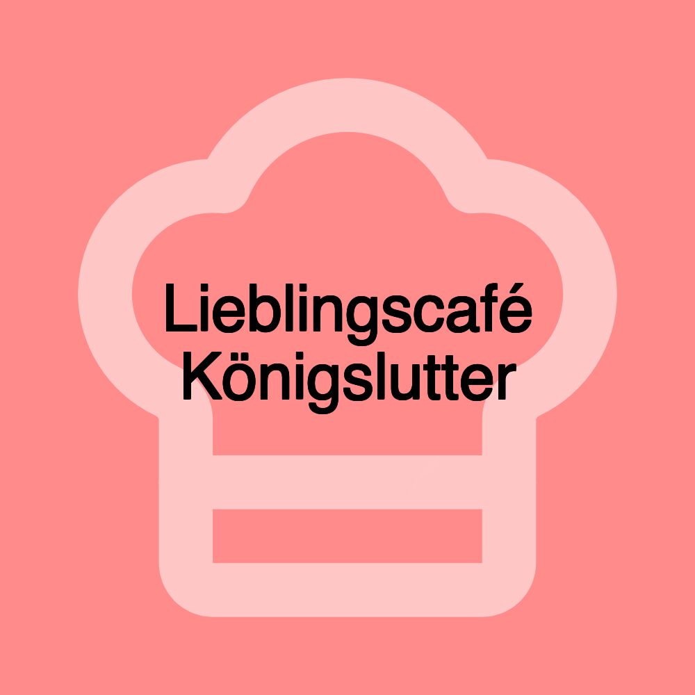 Lieblingscafé Königslutter