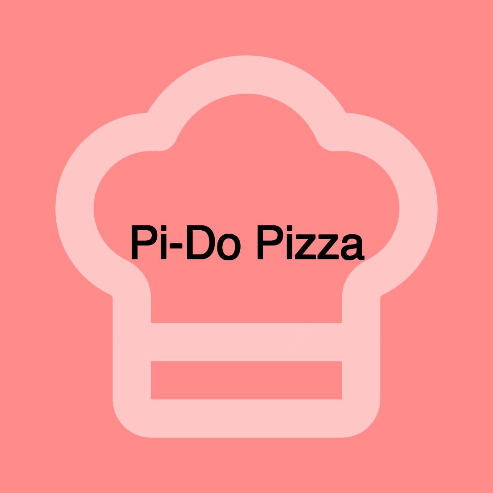 Pi-Do Pizza Pi-Do Pizza
