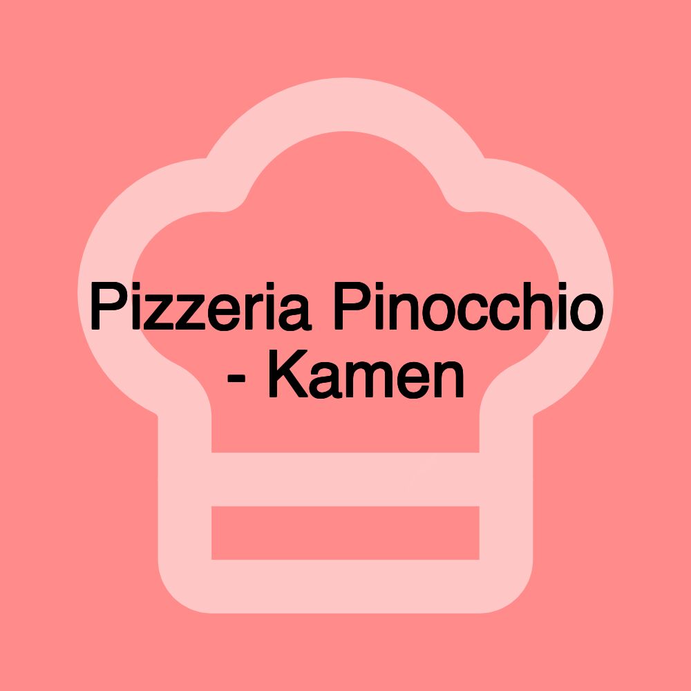 Pizzeria Pinocchio - Kamen