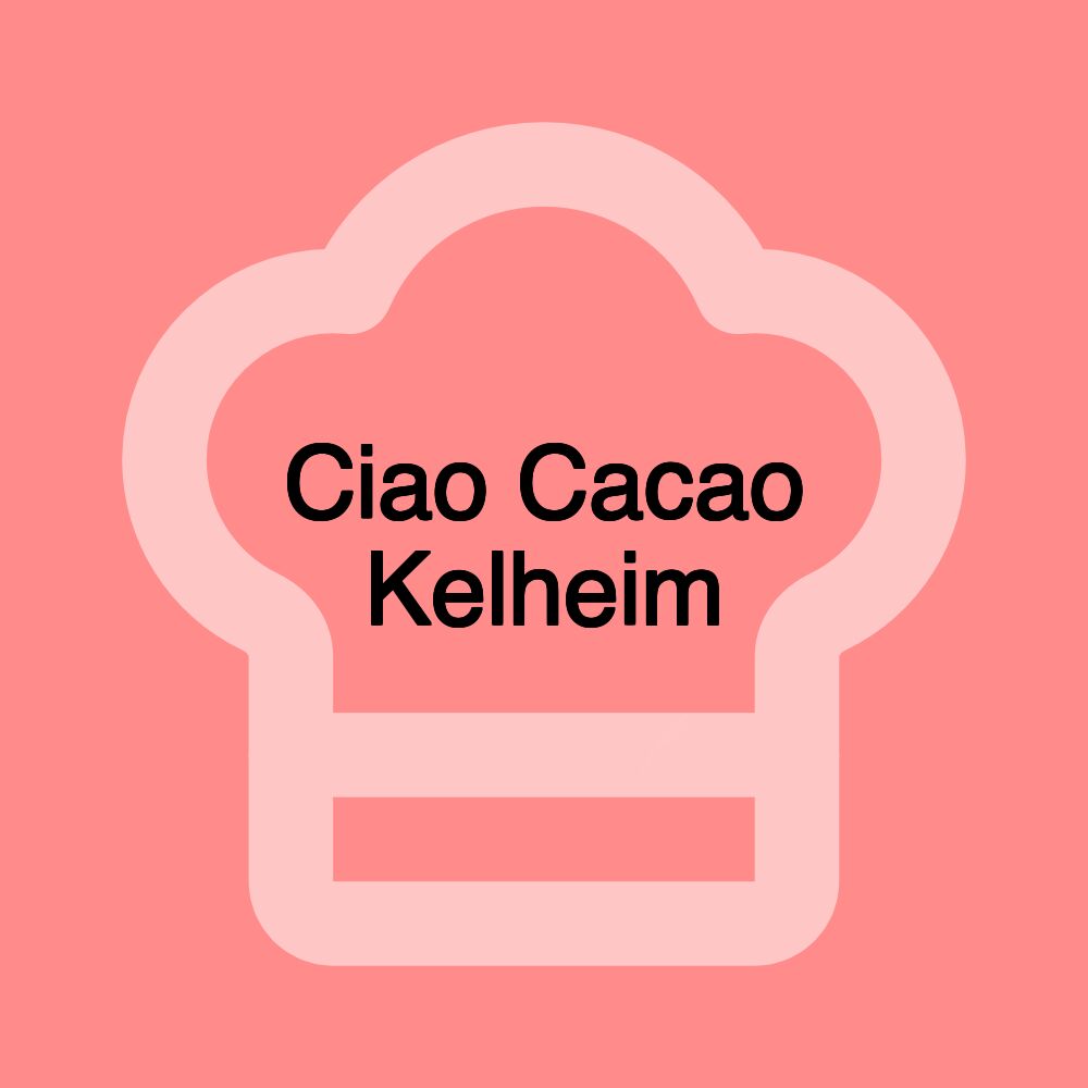 Ciao Cacao Kelheim