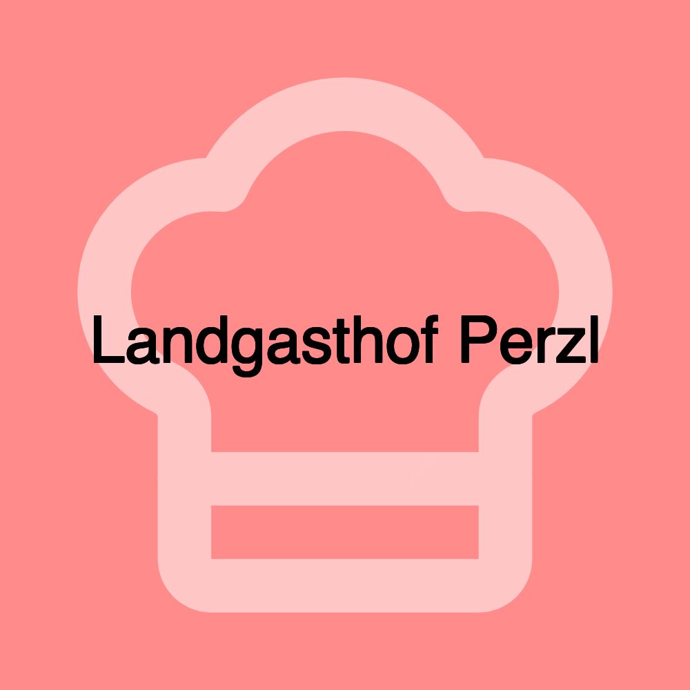 Landgasthof Perzl Landgasthof Perzl