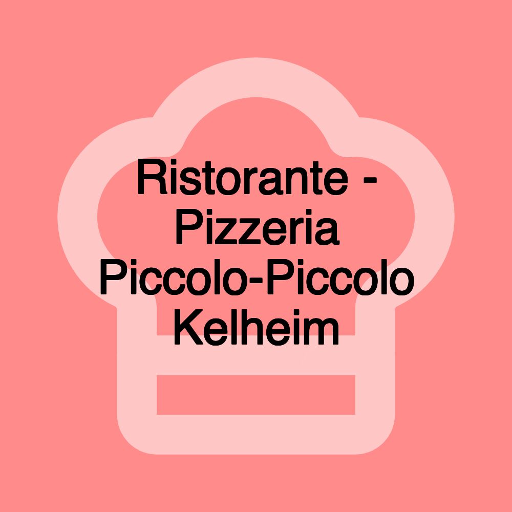 Ristorante - Pizzeria Piccolo-Piccolo Kelheim