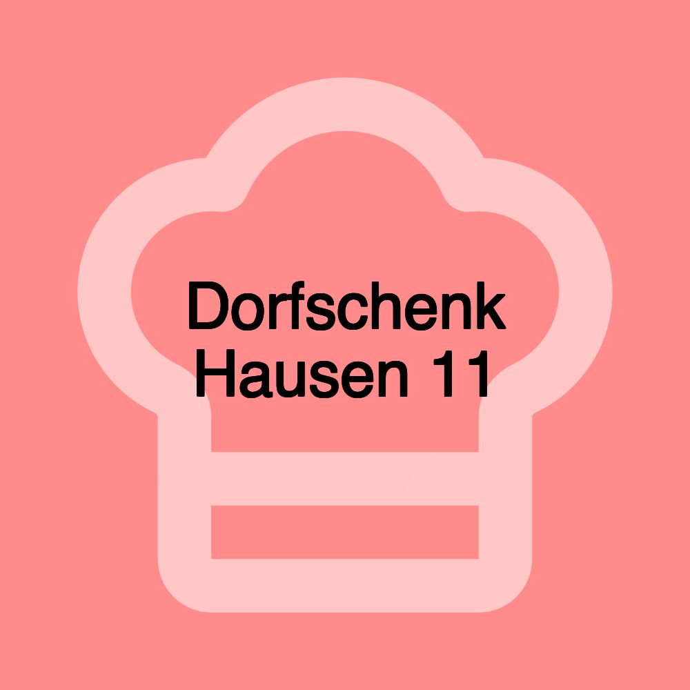 Dorfschenk Hausen 11