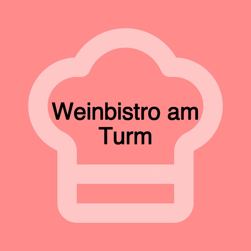 Weinbistro am Turm