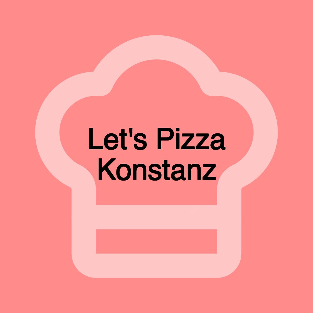 Let's Pizza Konstanz