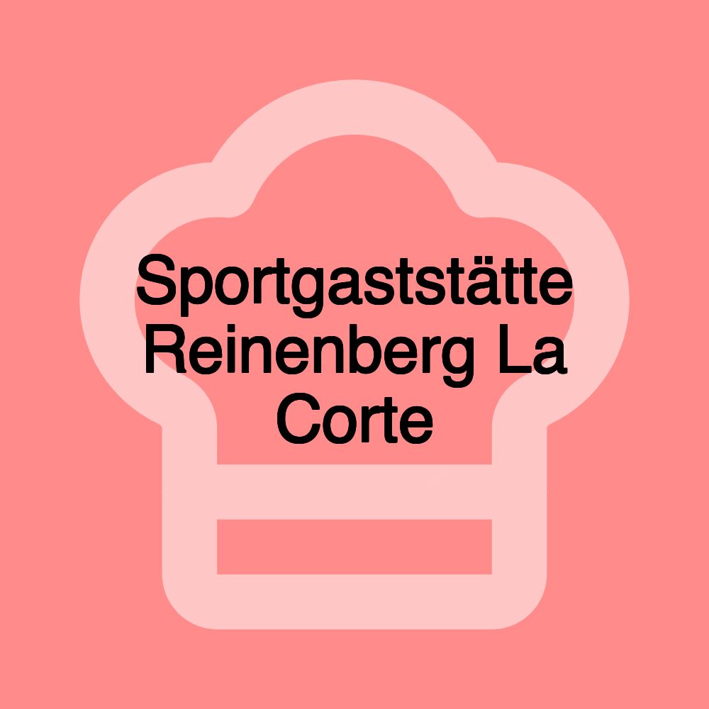 Sportgaststätte Reinenberg La Corte Sportgaststätte Reinenberg La Corte