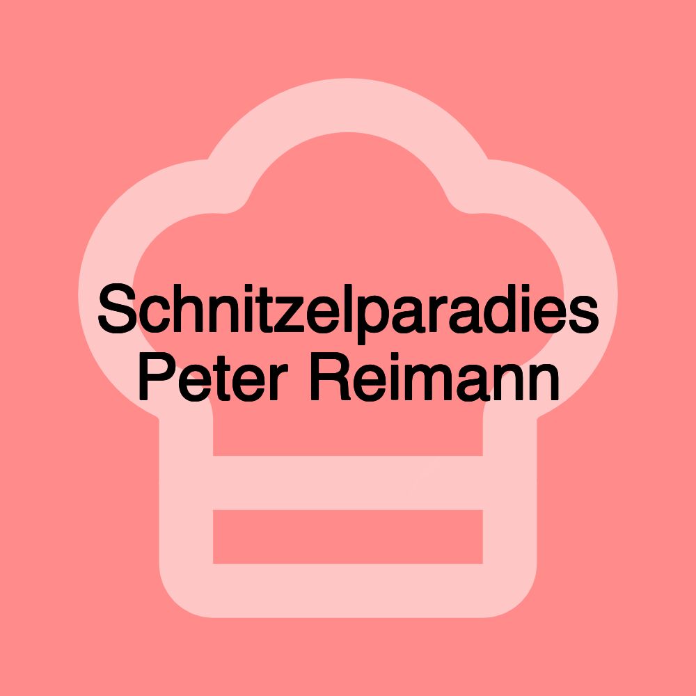 Schnitzelparadies Peter Reimann