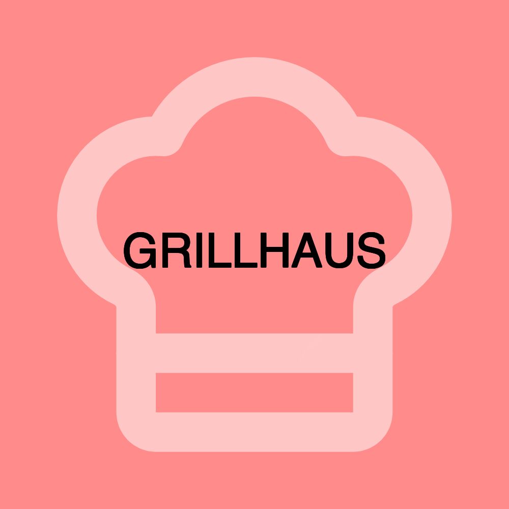 GRILLHAUS