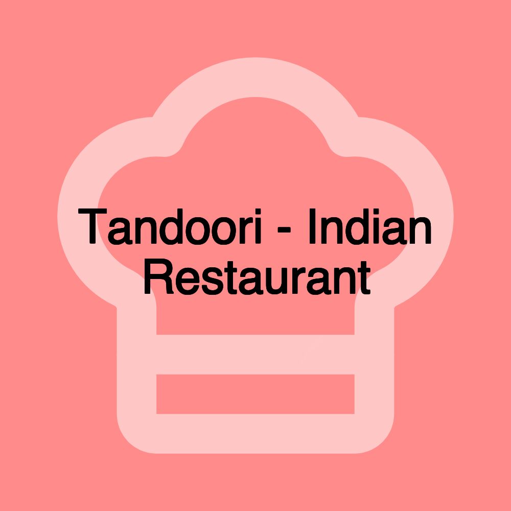Tandoori - Indian Restaurant