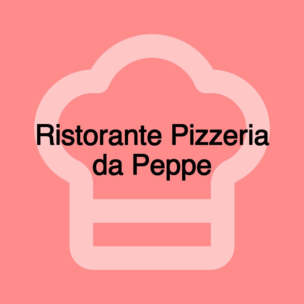 Ristorante Pizzeria da Peppe