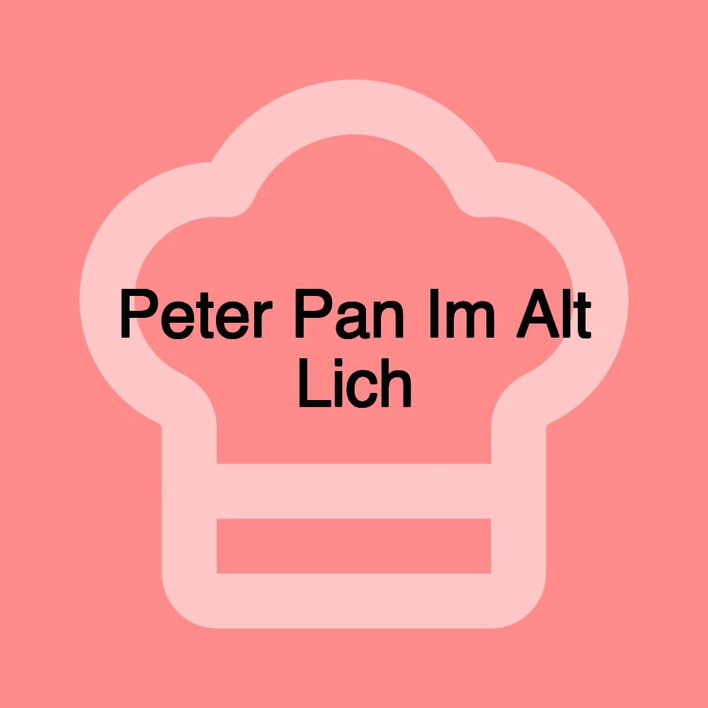 Peter Pan Im Alt Lich
