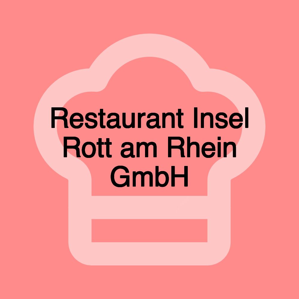 Restaurant Insel Rott am Rhein GmbH