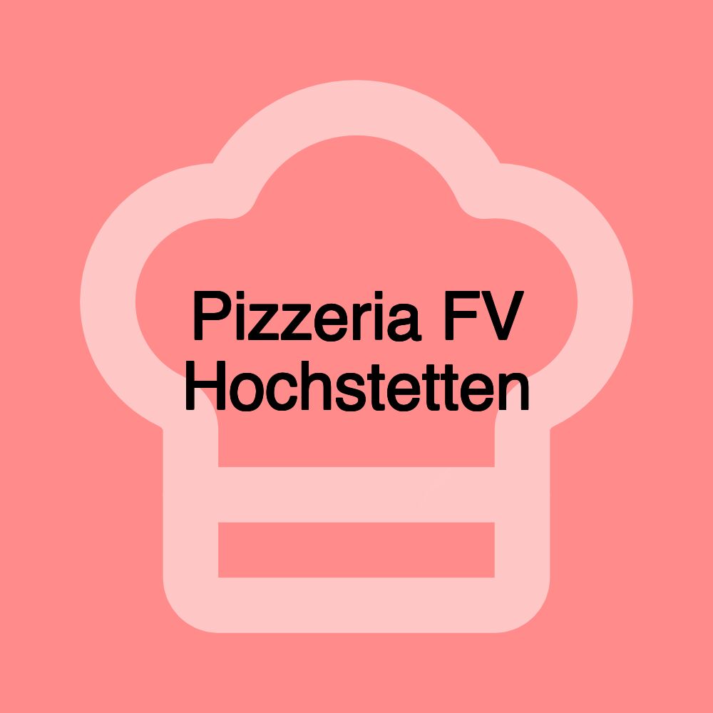Pizzeria FV Hochstetten