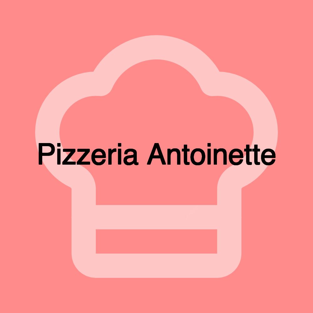 Pizzeria Antoinette