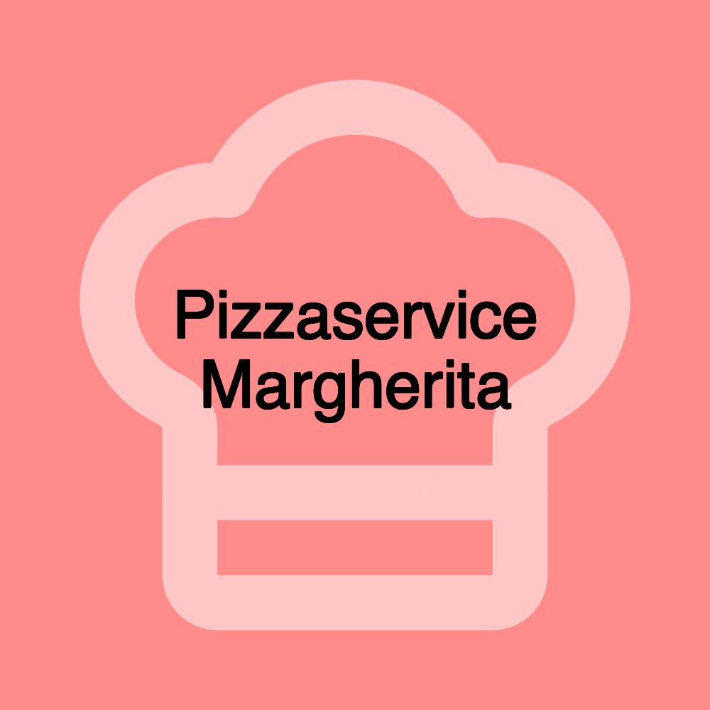 Pizzaservice Margherita Pizzaservice Margherita