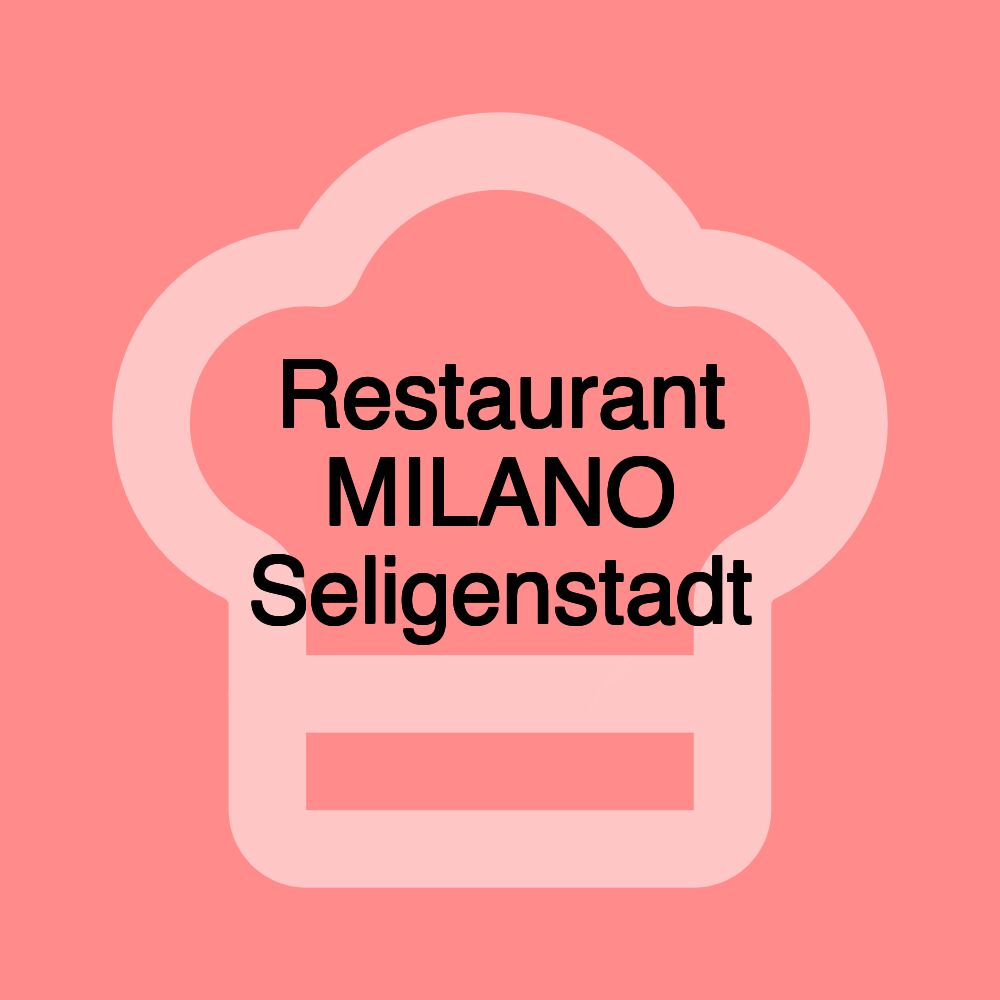 Restaurant MILANO Seligenstadt
