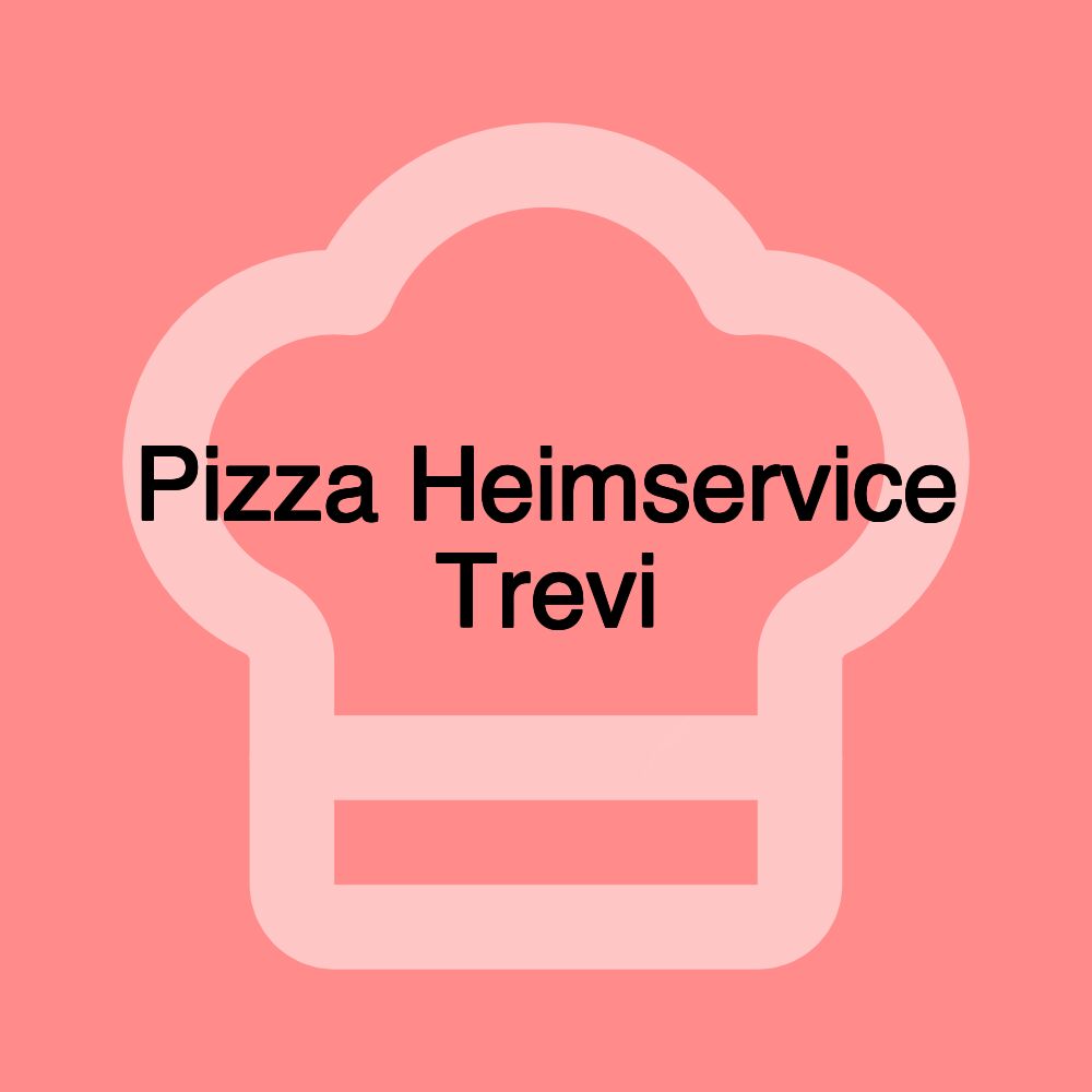 Pizza Heimservice Trevi Pizza Heimservice Trevi