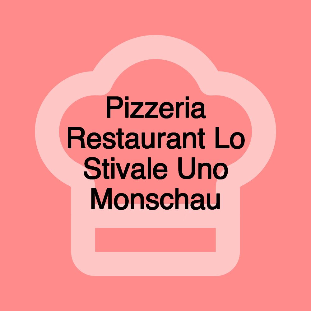 Pizzeria Restaurant Lo Stivale Uno Monschau