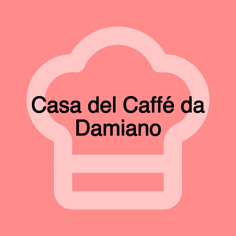 Casa del Caffé da Damiano Casa del Caffé da Damiano